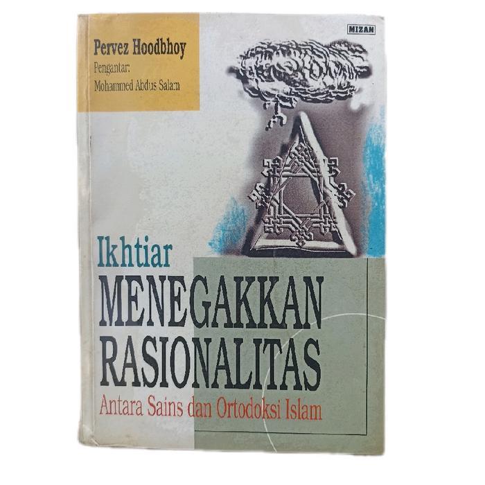 buku ikhtiar menegakkan rasionalitas antara sains dan ortodoksi Islam 263hal 1996