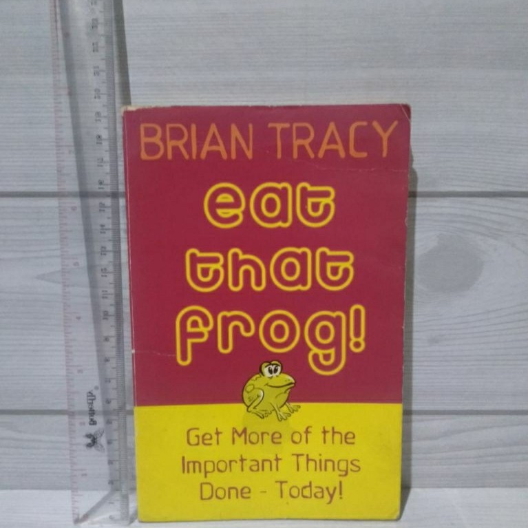 Eat That Frog By Brian Tracy