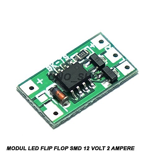 Modul Led Flip Flop SMD 12 Volt 2 Ampere