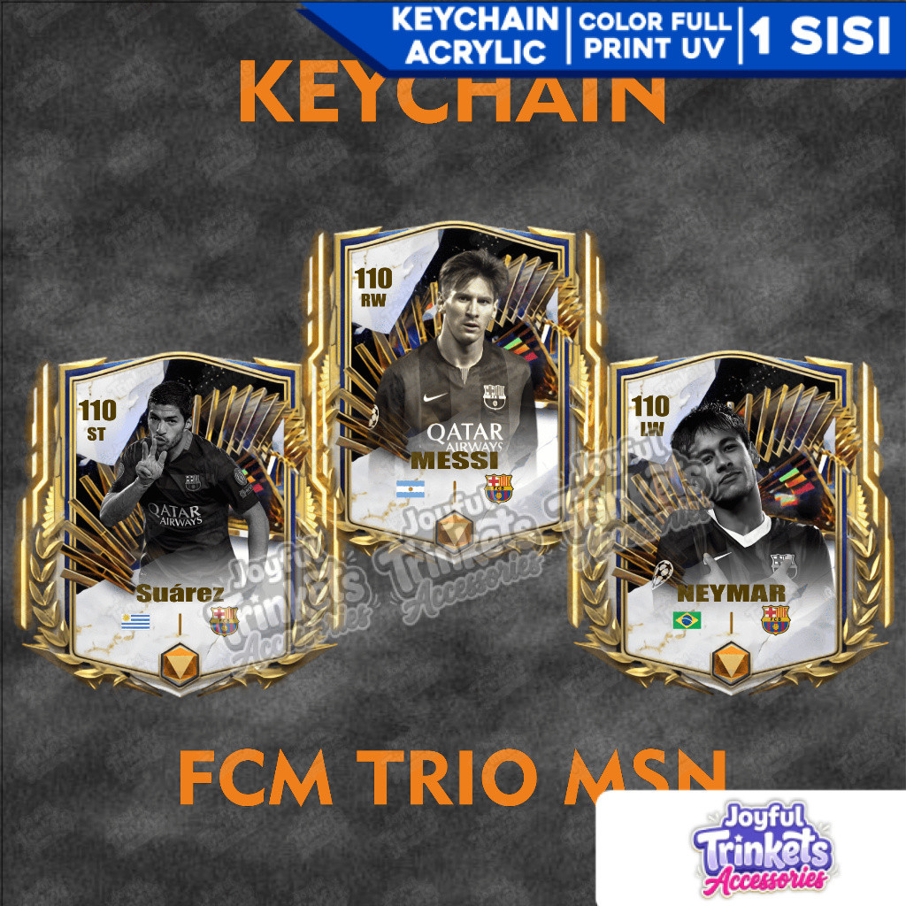 Gantungan Kunci FC Mobile, TRIO MSN || AKRILIK PREMIUM -Joyful Trinkets Accessories
