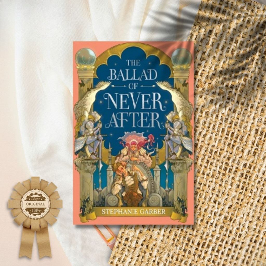 The Ballad of Never After - Stephanie Garber