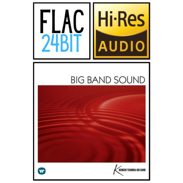 Flac 24 Album Kenichi Tsunoda Big Band - Big Band Sound - Yomigaeru Big Band Stage (2010) HiRes
