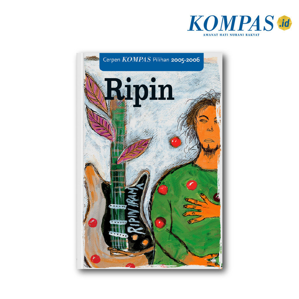 Cerpen Pilihan Kompas 2005-2006 - Ripin