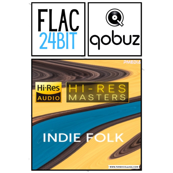 Flac 24 Qobuz Indie Folk Hires
