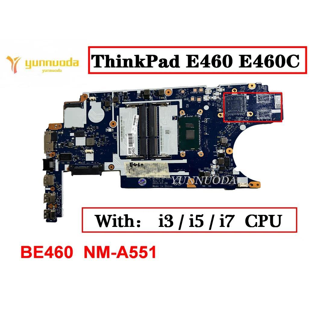 BE460 NM-A551 For Lenovo ThinkPad E460 E460C Laptop Motherboard With I3 I5 I7 CPU  DDR3 100% Tested