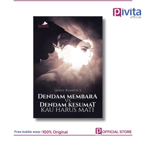 Buku Novel Dendam Membara vs Dendam Kesumat, Kau Harus Mati - Buku Novel Drama - Bukunesia - Pivita 