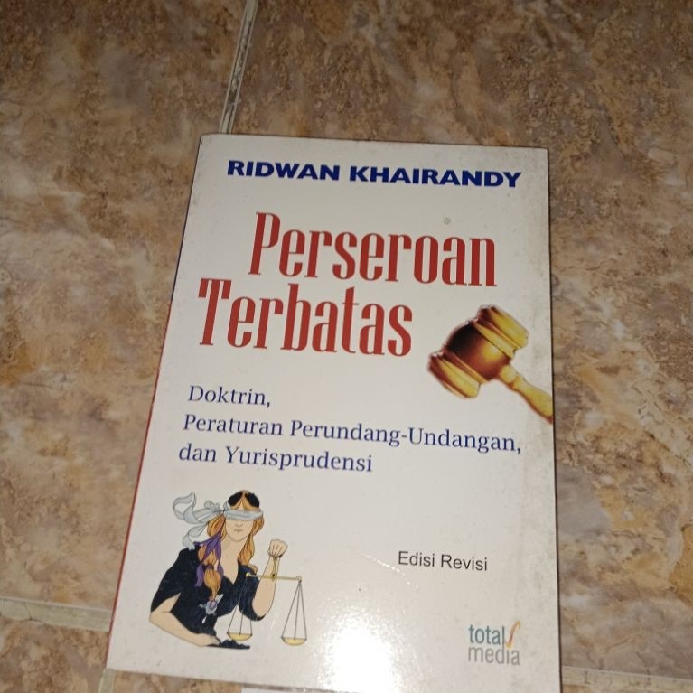 Buku Perseroan Terbatas - Doktrin peraturan perundang-undangan dan Yurisprudensi Edisi Revisi