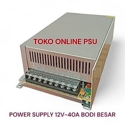 Adaptor 12V 40A bodi besar switching power Supply 12 Volt 40 ampere