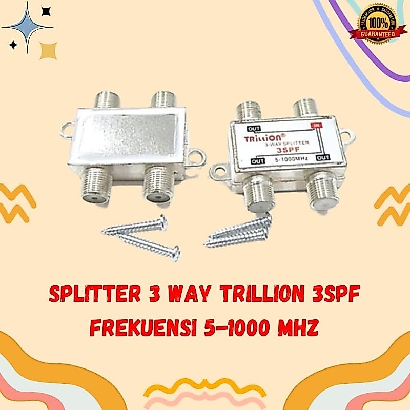 Splitter 3 Way Trillion 3SPF Frekuensi 5-1000 Mhz