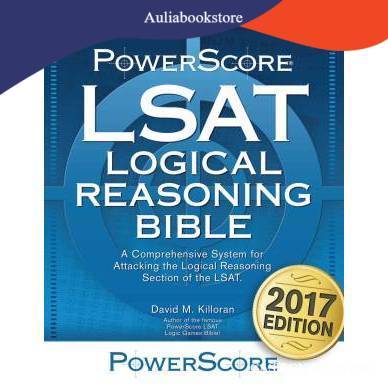 The PowerScore LSAT Logical Reasoning Bible 2017 Edition (The PowerScore LSAT Bible Series)