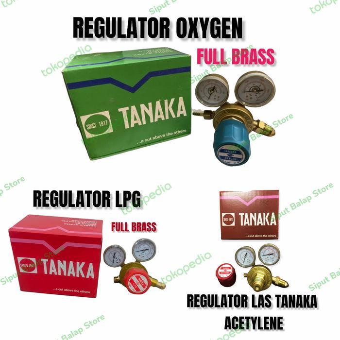 REGULATOR LAS TANAKA OKSIGEN OXYGEN LPG ACETYLENE ASITILIN PENGELASAN - LPG