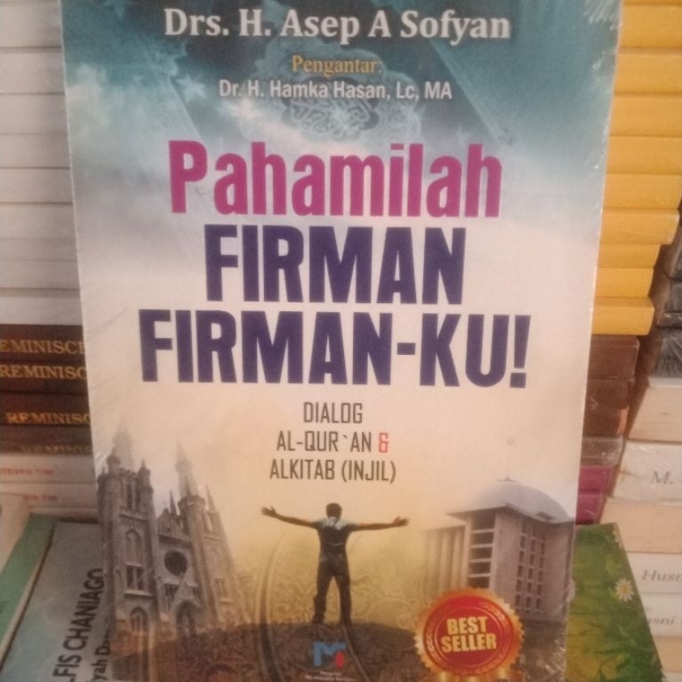BUKU PAHAMILAH FIRMAN-FIRMANKU DIALOG AL QURAN DAN ALKITAP (INJIL)