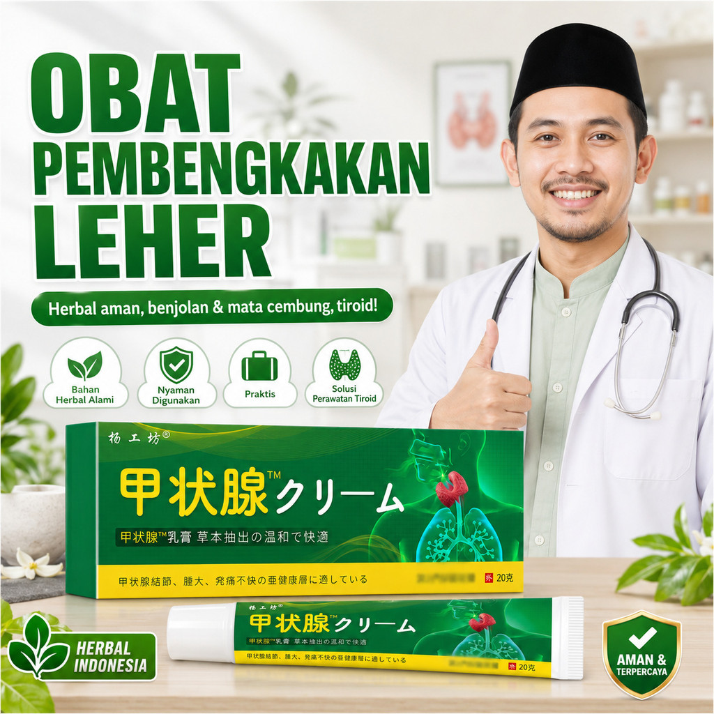 [Hilangkan Benjolan di Leher] Krim Tiroid 20g/Salep Tiroid Obat penghilang benjolan di leher - Gondo