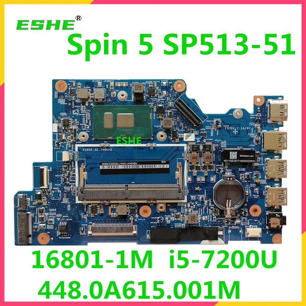 For Acer Spin 5 SP513-51 Laptop  Motherboard With i3 i5 i7 CPU DDR4 16801-1M 448.0A615.001M motherbo