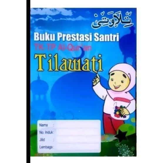 Buku Prestasi Tilawati Dan Prestasi Al-Qur'an ORIGINAL Untuk  Santri TPA/TPQ