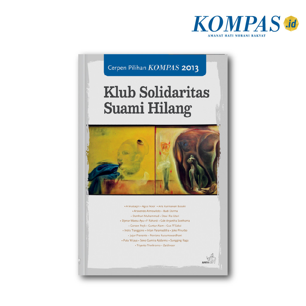 Cerpen Pilihan Kompas 2013 - Klub Solidaritas Suami Hilang