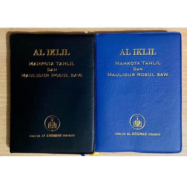Kitab Iklil - Bacaan Tahlil Lengkap dengan Tawassul, Istighotsah, Surah Yasin, Do'a Yasin, Maulid Fi