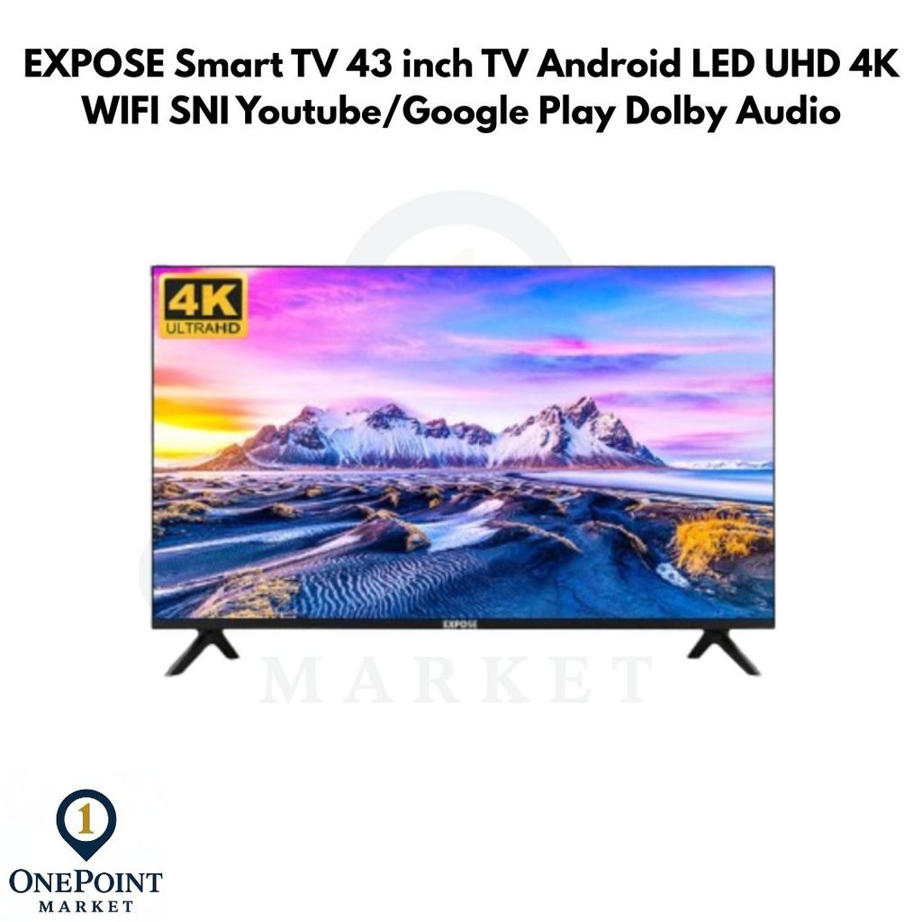 EXPOSE Smart TV 43 inch TV Android LED UHD 4K WIFI SNI Youtube/Google Play Dolby Audio