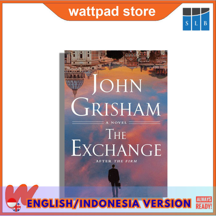 Most Whised For _versi Eng/Indo_*Novel import The Exchange: After The Firm by John Grisham