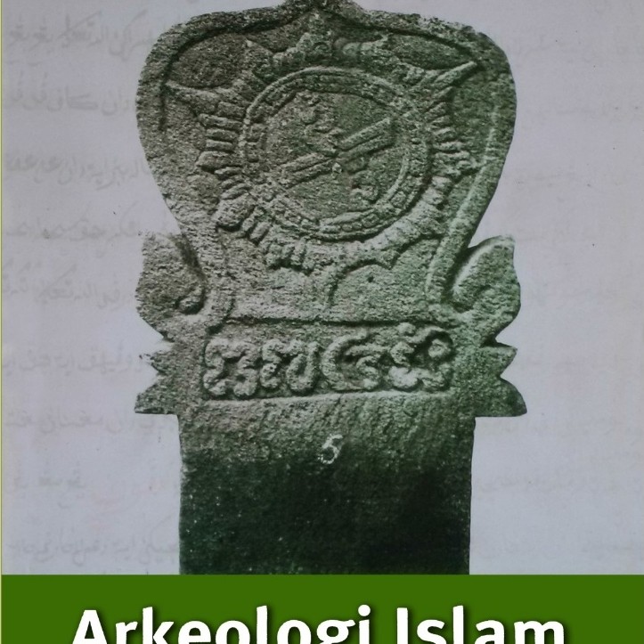ARKEOLOGI ISLAM NUSANTARA - Uka Tjandrasasmita