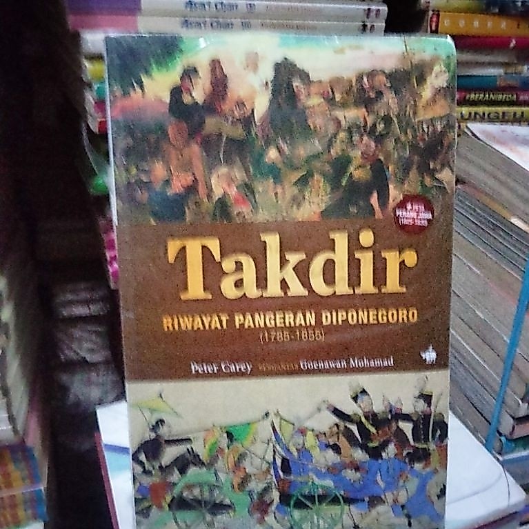 Takdir riwayat pangeran Diponegoro 1785-1855