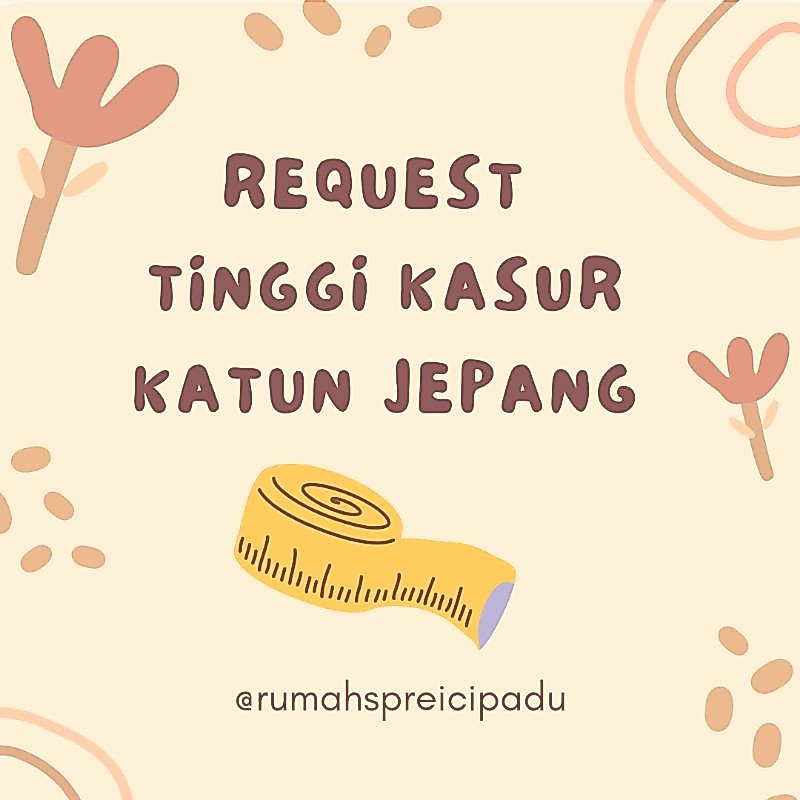 CUSTOM TINGGI KASUR KATUN JEPANG & WATERPROOF