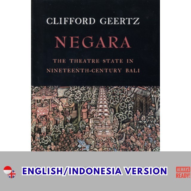Produk Favorit V-Eng/Ind @Negara: The Theatre State In Nineteenth-Century Bali