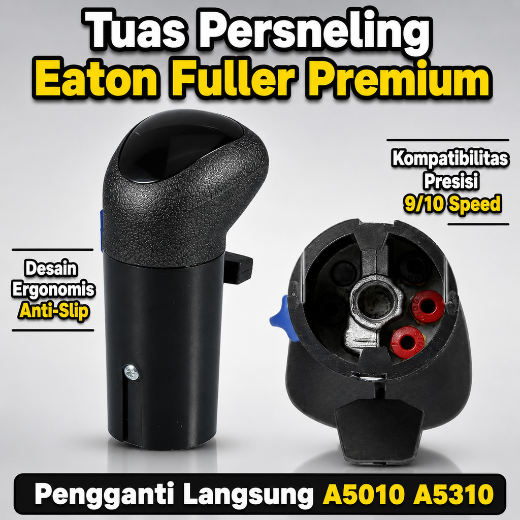 Tuas Persneling Gear Shift Knob Eaton Fuller Style 9/10 Speed A6909 Pengganti A5010 A5310