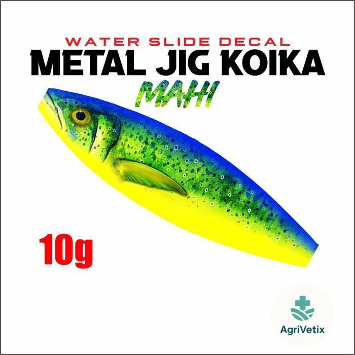 Water Slide Decal Metal Jig Koika Mahi 10g sampai 200g - 10g