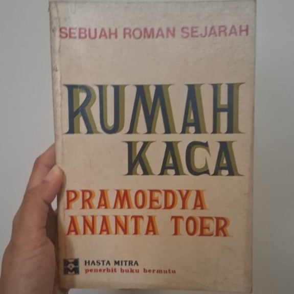 RUMAH KACA - Pramoedya Ananta Toer (Hasta Mitra)