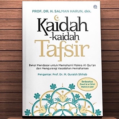 Kaidah Kaidah Tafsir - Salman Harun dkk - QAF