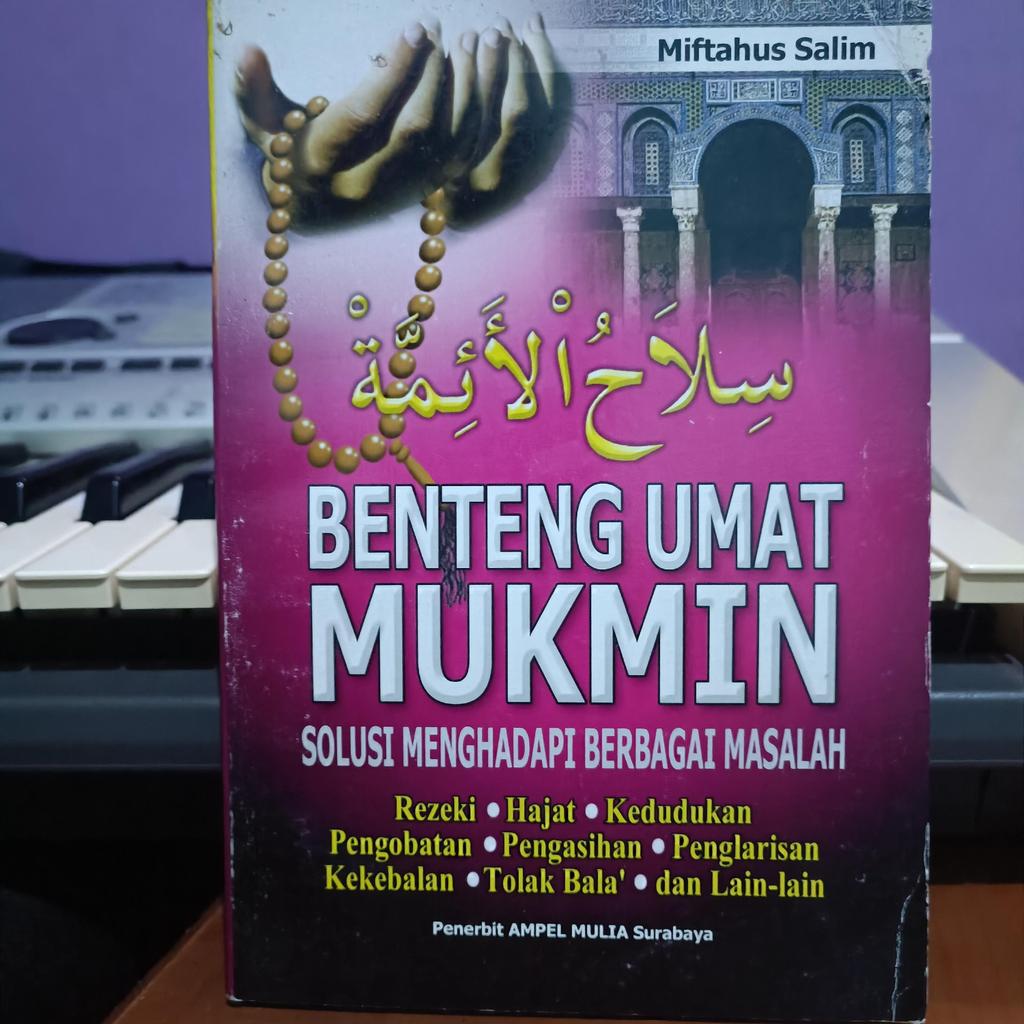 Terjamah Silahul 'Aimmah Benteng Umat Mukmin Solusi Menghadapi Berbagai masalah Rezeki, hajat, kedud