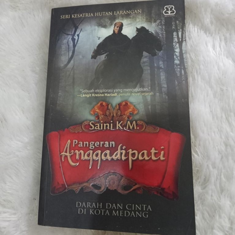Seri Kesatria Hutan Larangan : Pangeran Anggadipati -- NOVEL SEJARAH (Saini K.M.)