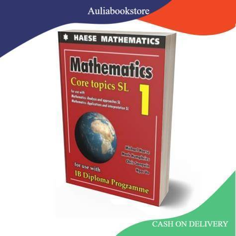 Mathematics Core Topics SL 1 by Michael Haese