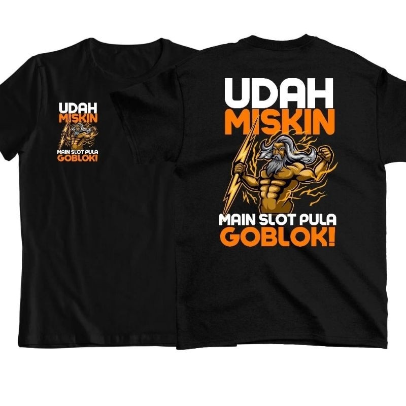 KAOS DISTRO UDAH MISKIN MAIN SLOT PULA COTTON COMBED 24S