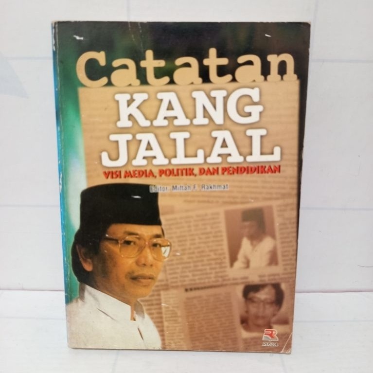 Buku Catatan Kang Jalal: Visi Media Politik Dan Pendidikan by Jalaluddin Rakhmat
