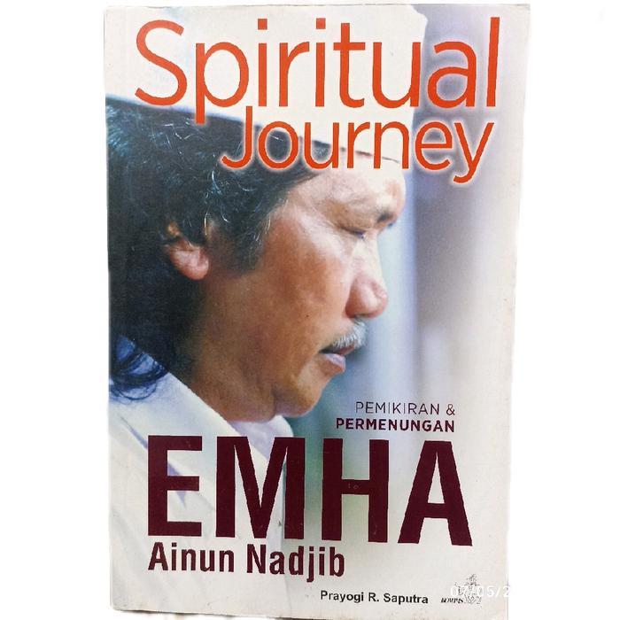 buku spiritual journey pemikiran dan permenungan emha Ainun Nadjib 213hal 2012