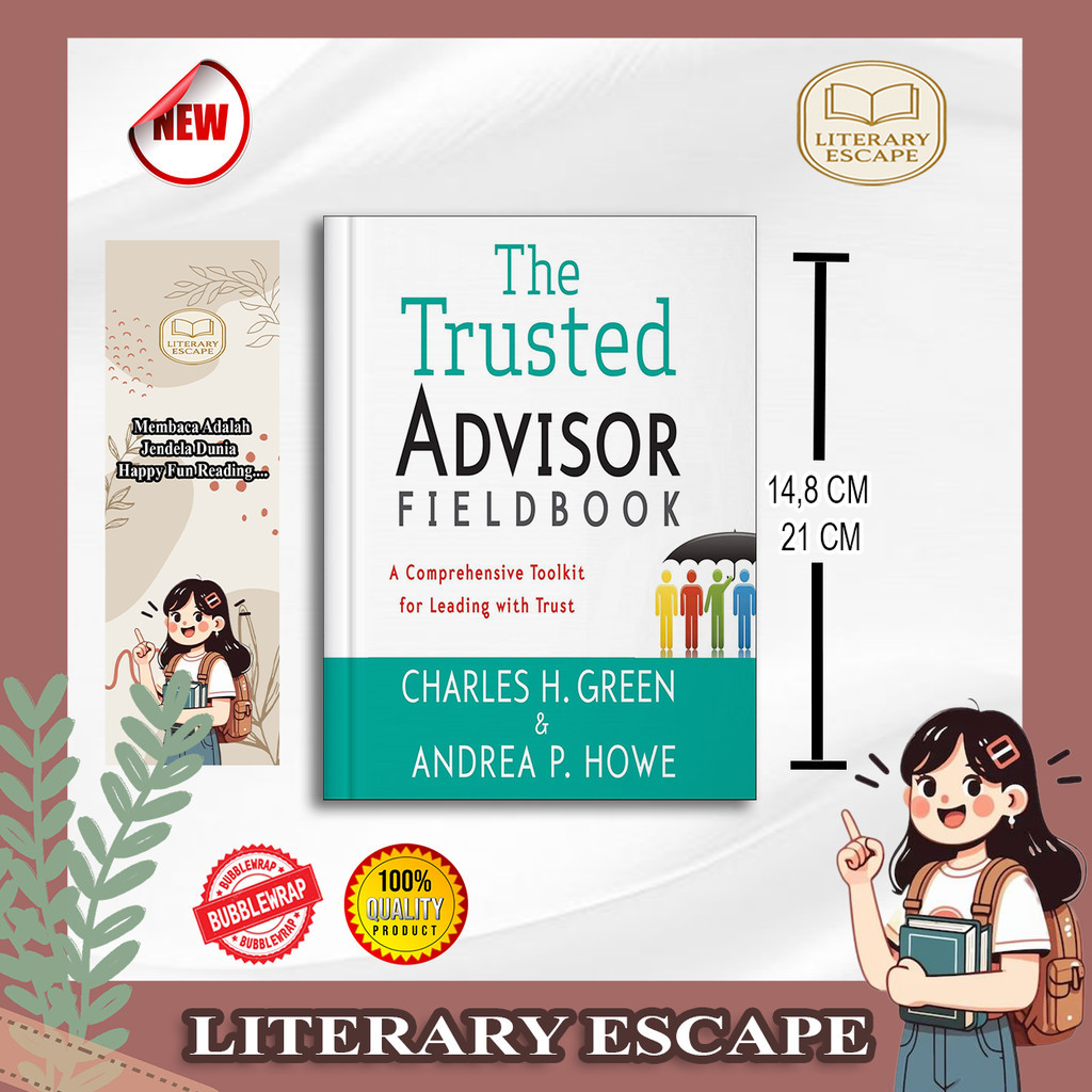 The Trusted Advisor Fieldbook: A Comprehensive Toolkit for Leading with Trust by Charles H. Green (E