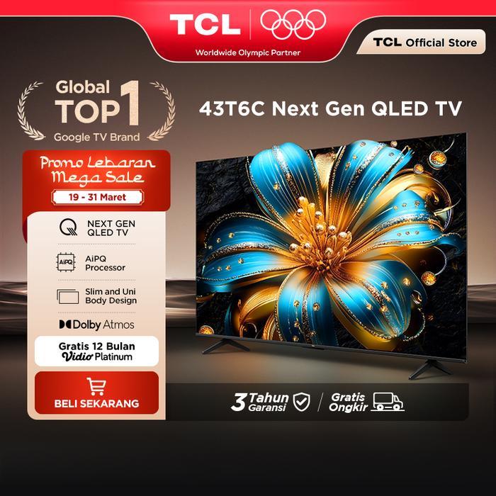 TCL QLED 43 inch T6C - 4K Google TV - HVA Panel - HDR 10+ - Dolby Vision & Atmos - Google Assistant/