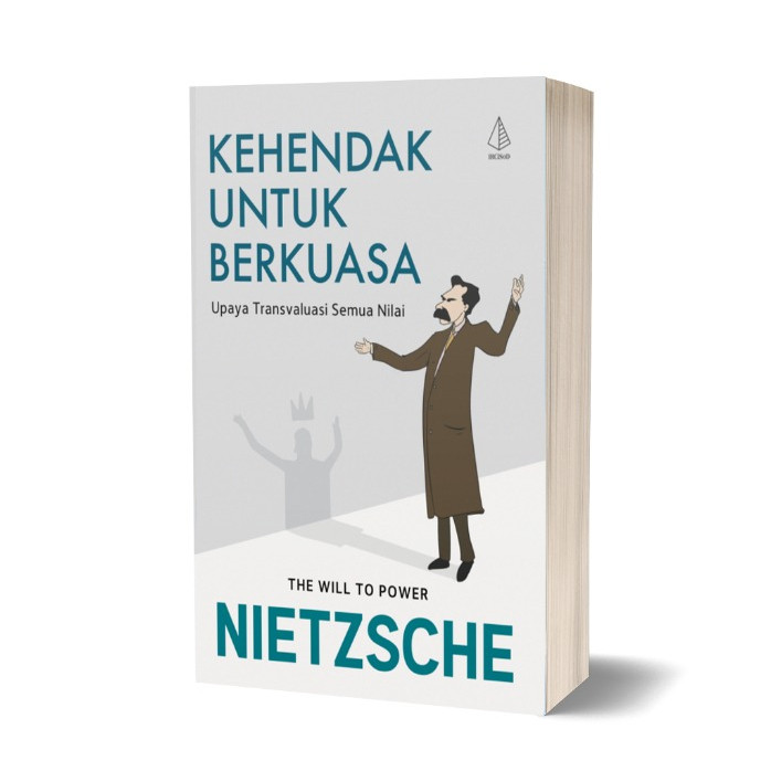 Buku Kehendak untuk Berkuasa: Upaya Transvaluasi Semua Nilai - Nietzsche - Buku logos