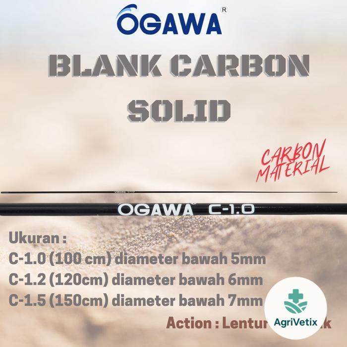 Blank Joran Carbon Solid Ogawa Action Lentur di Ujung Spek diatas Oregon Slender Tegek - 150cm