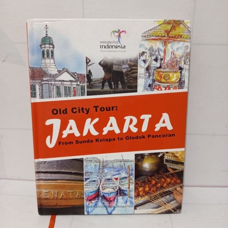 Buku Old City Tour: Jakarta From Sunda Kelapa to Glodok Pancoran