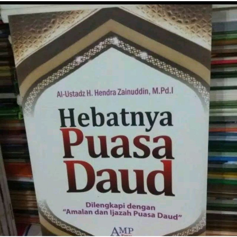 Hebatnya Puasa Daud Dilengkapi Dengan Amalan dan Ijazah Puasa Daud
