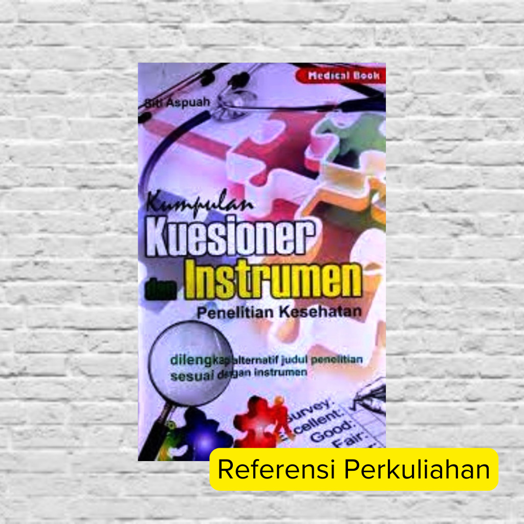 Kumpulan Kuesioner dan Instrumen Penelitian Kesehatan | Skripsi Kesehatan Validitas Reliabilitas