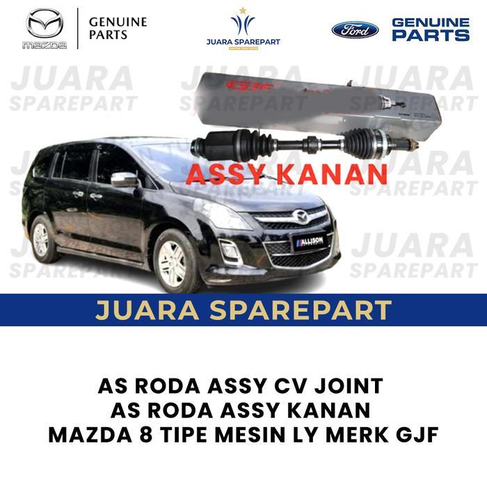 AS RODA ASSY CV JOINT AS RODA ASSY Kanan MAZDA 8 TIPE MESIN LY MERK GJF