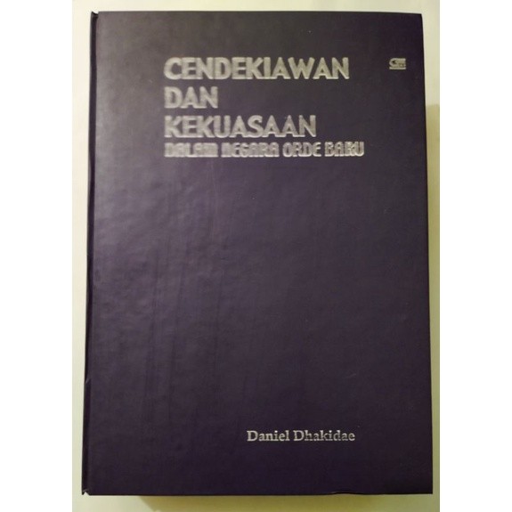 Cendekiawan dan Kekuasaan dalam Negara Orde Baru - Daniel Dhakidae - NR