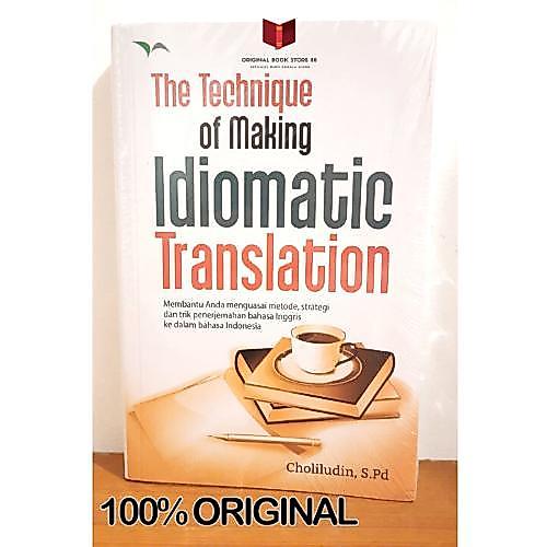 ` Buku Bahasa Inggris The Technique of Making Idiomatic Translation