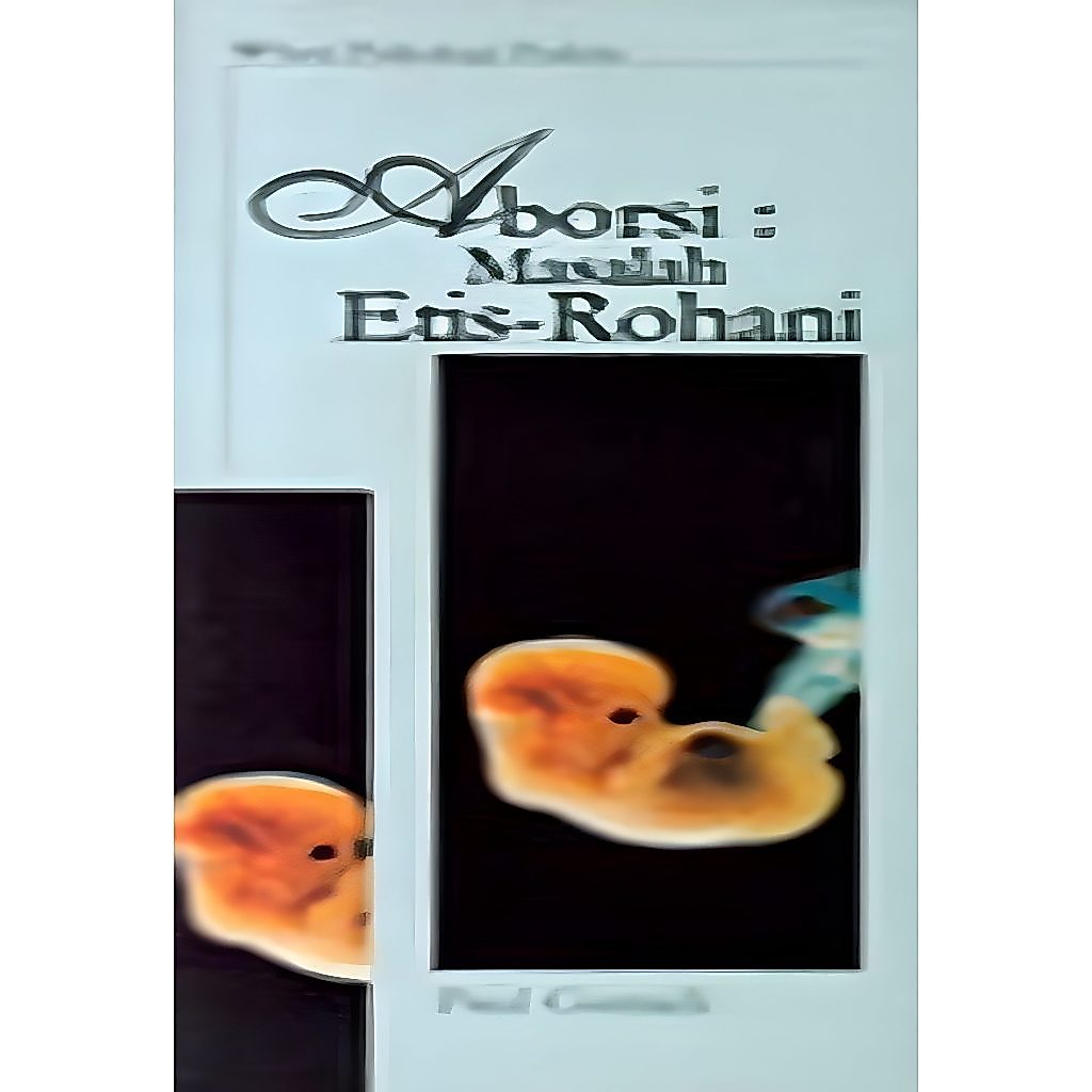 Aborsi: Masalah Etis-Rohani