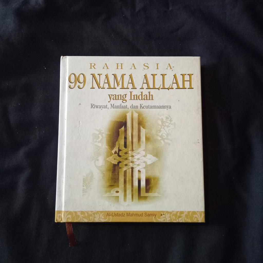 Rahasia 99 Nama Allah yang Indah - Riwayat Manfaat dan Keutamaannya