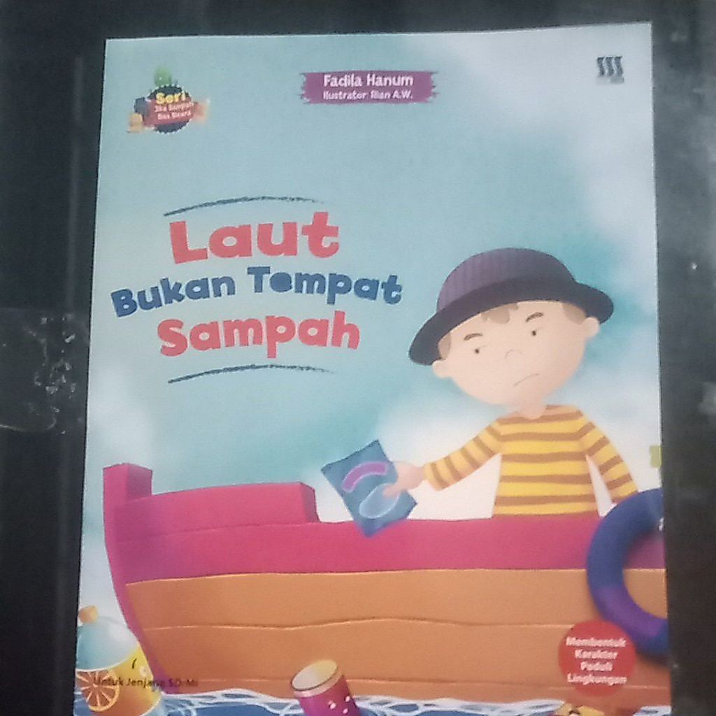 Buku Seri Jika Sampah Bisa Bicara Laut Bukan Tempat Sampah